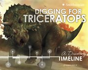 Digging for triceratops : a discovery timeline cover image