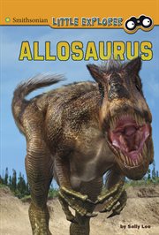 Alosaurio : Allosaurus / by Helen Frost ; translation, Martín Luis Guzmán Ferrer cover image