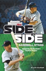 Side-by-side baseball stars : comparing pro baseball's greatest players cover image