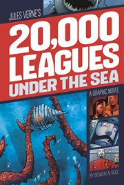 Jules Verne's 20,000 leagues under the sea : a graphic novel cover image