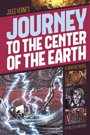 Jules Verne's Journey to the center of the earth : a graphic novel cover image