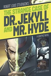 Robert Louis Stevenson's The strange case of Dr. Jekyll and Mr. Hyde : a graphic novel cover image