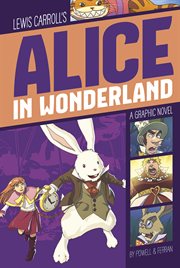 Lewis Carroll's Alice in Wonderland : a graphic novel cover image