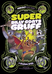 Super Billy Goats Gruff : a graphic novel cover image
