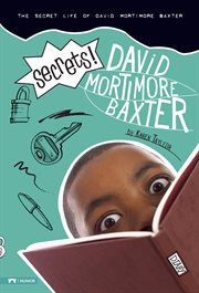 Secrets! : the secret life of David Mortimore Baxter cover image