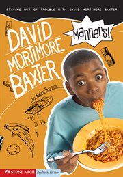 Manners! : staying out of trouble with David Mortimore Baxter cover image