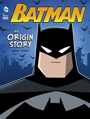Batman : an origin story cover image