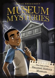 The case of the haunted history museum cover image