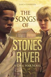 The songs of Stones River : a Civil War novel cover image