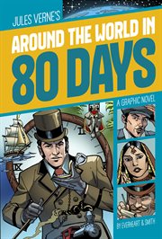 Jules Verne's Around the world in 80 days : a graphic novel cover image