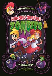 Hansel & Gretel & zombies : a graphic novel cover image