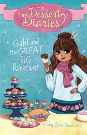 Gabi and the great big bakeover cover image