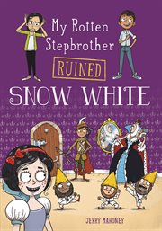 My rotten stepbrother ruined Snow White cover image