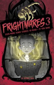 Frightmares 3 : even more scary stories to read if you dare cover image