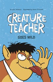 Creature teacher goes wild cover image