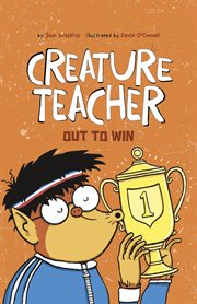 Creature teacher--out to win cover image