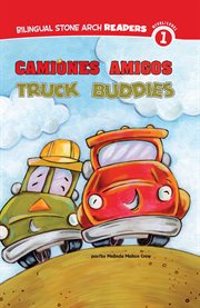 Camiones Amigos/Truck Buddies : Camiones Amigos/Truck Buddies cover image