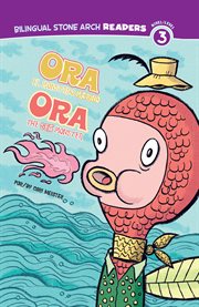 Ora el Monstruo Marino/Ora the Sea Monster : Los Amigos Monstruos/Monster Friends cover image