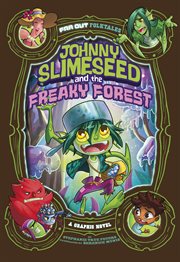 Far Out Folktales. Johnny Slimeseed and the Freaky Forest cover image