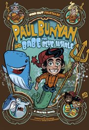 Far Out Folktales. Paul Bunyan and Babe the Blue Whale cover image