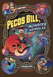 Far Out Folktales. Pecos Bill, Monster Wrangler cover image
