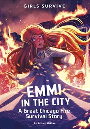Emmi in the city : a Great Chicago Fire survival story cover image