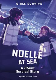 Noelle at sea : a Titanic survival story cover image