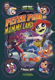 Peter Pan in Mummy Land : a graphic novel cover image