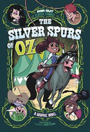 The silver spurs of Oz : a graphic novel cover image