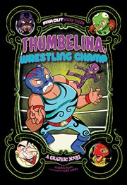 Far Out Fairy Tales: Thumbelina, Wrestling Champ cover image