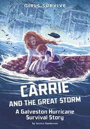 Carrie and the Great Storm : a Galveston Hurricane survival story cover image