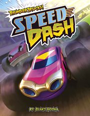 Speed Dash : A Monster Truck Myth. ThunderTrucks! cover image