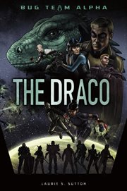 The Draco : Bug Team Alpha cover image