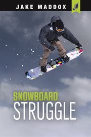 Snowboard Struggle : Jake Maddox JV cover image