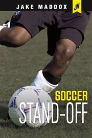 Soccer Stand-off : Jake Maddox JV cover image