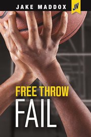 Free Throw Fail : Jake Maddox JV cover image