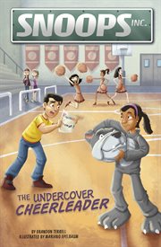 The Undercover Cheerleader : Snoops, Inc cover image