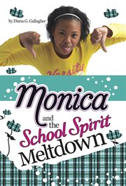 Monica and the School Spirit Meltdown : Monica cover image