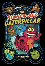 The ginger-red caterpillar : a graphic novel cover image