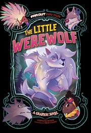 The little werewolf : a graphic novel cover image