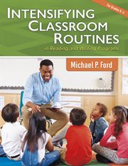 Intensifying classroom routines in reading and writing programs cover image
