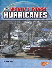 The world's worst hurricanes cover image