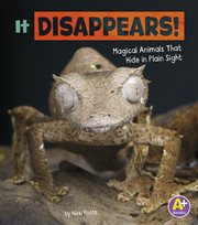 It disappears! : magical animals that hide in plain sight cover image