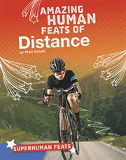 Amazing human feats of distance cover image
