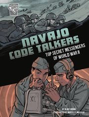 Amazing World War II Stories. Navajo Code Talkers cover image