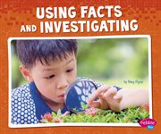 Using facts and investigating cover image