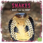 Snakes : built for the hunt cover image