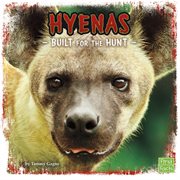 Hyenas : built for the hunt cover image