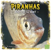 Piranhas : built for the hunt cover image