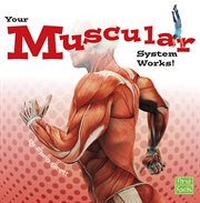 Your muscular system works! cover image
